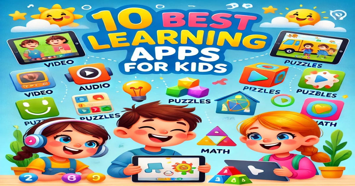 10 Best Learning Apps for Kids: खेल के साथ पढ़ाई करने का मजेदार तरीका!