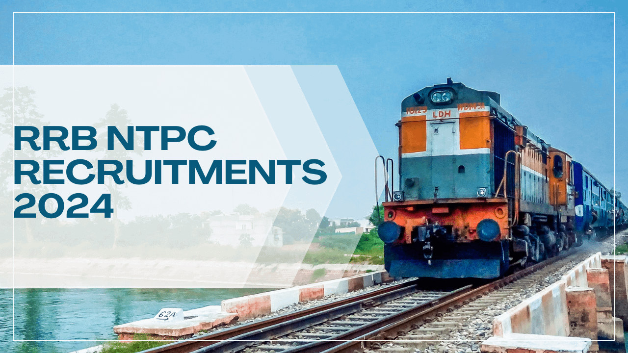 RRB NTPC 2024 Recruitments – Apply Now for 11,558 Vacancies in Indian Railways!